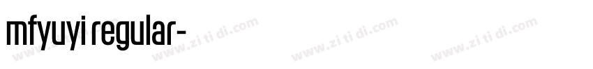 mfyuyi regular字体转换